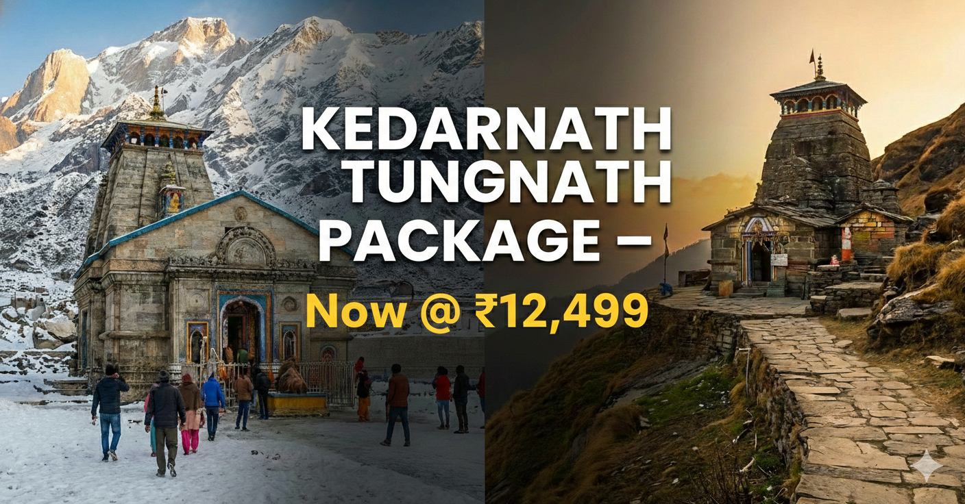 Kedarnath Tungnath Package – Now @ ₹12,499