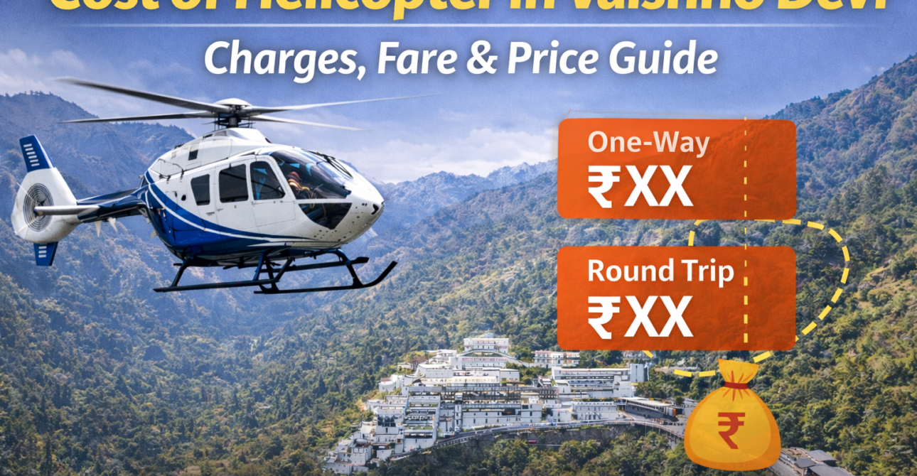 Cost of Helicopter in Vaishno Devi