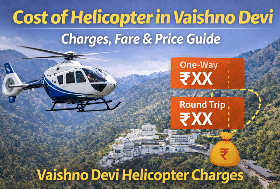 Cost of Helicopter in Vaishno Devi