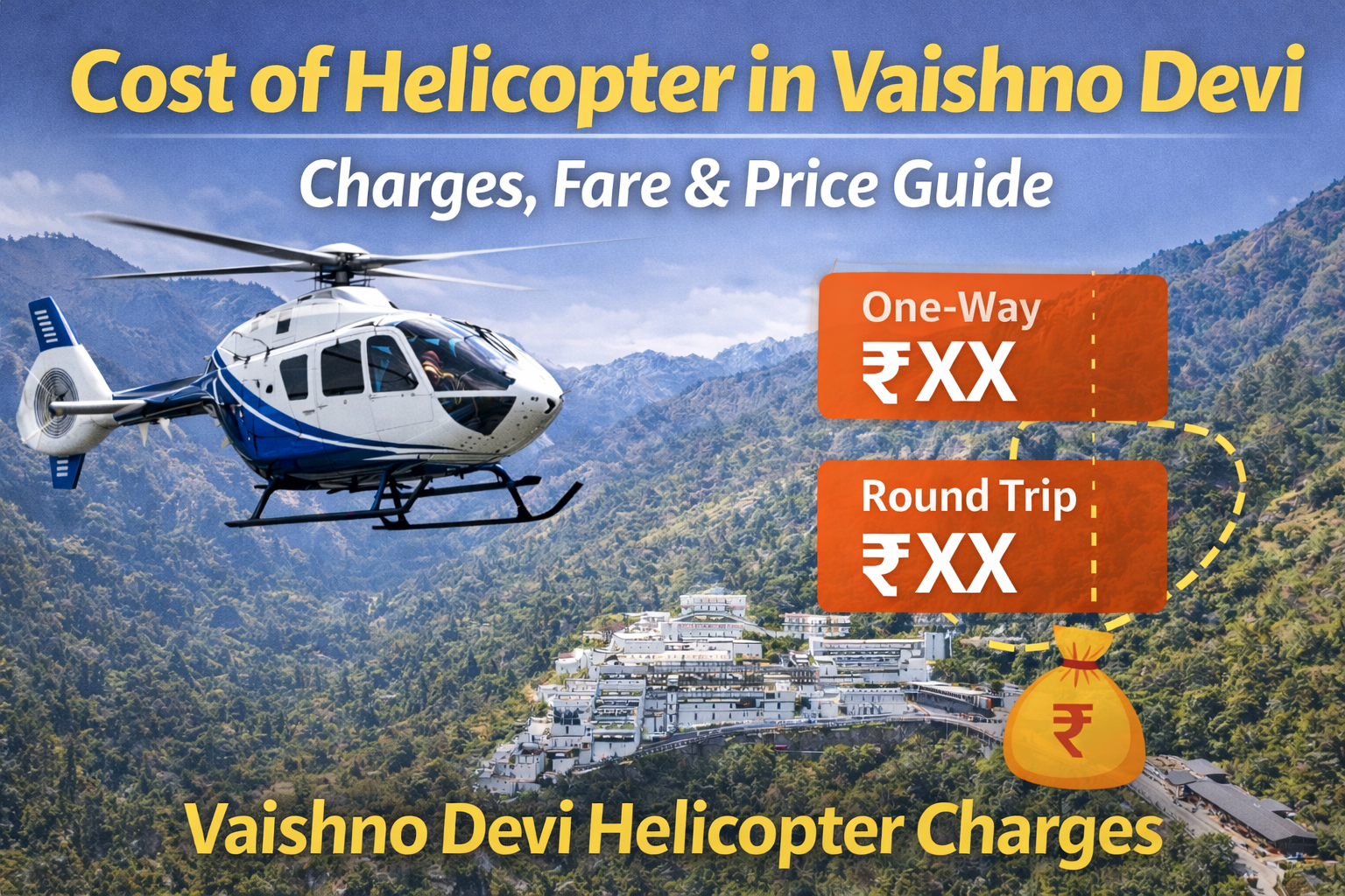 Cost of Helicopter in Vaishno Devi – Charges, Fare & Price Guide